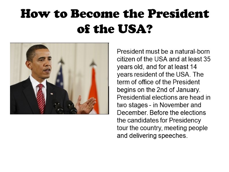 How to Become the President of the USA? President must be a natural-born citizen
